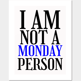 I am not a monday person Posters and Art